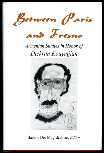 Between Paris And Fresno: Armenian Studies in Honor of Dickran Kouymjian (Armenian Studies Series) under Former Soviet Republics & Siberia in The Books Store