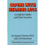 Coping With Hearing Loss: A Guide for Adults and Their Families