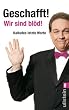 Geschafft! Wir sind bl�d!: Kalkofes letzte Worte