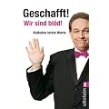Geschafft! Wir sind bl�d!: Kalkofes letzte Worte