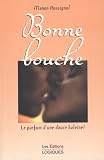 Bonne bouche: Le parfum d'une douce haleine!