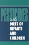 Pesticides in the Diets of Infants and Children