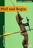 Pfeil und Bogen - Bogenschie�en als Sport und Hobby