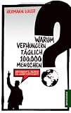 Produkt-Bild: Warum verhungern t&auml;glich 100.000 Menschen?: Argumente gegen die Marktwirtschaft