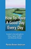 How to Have a Good Day Everyday