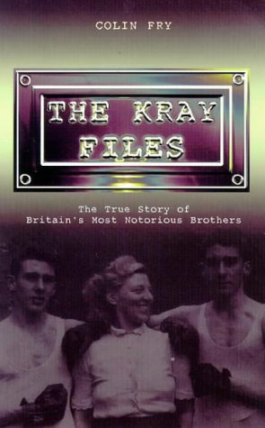 City Travel Guides Discounted  Books : The Kray Files: The True Story of Britain's Most Notorious Brothers