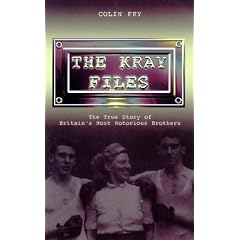 The Kray Files: The True Story of Britain's Most Notorious Brothers