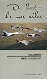 Du haut de mes ailes : M�moires d'un pilote de Chasse