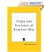 Origin and Evolution of Primitive Man