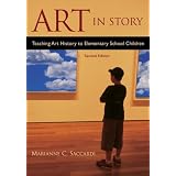 Art in Story: Teaching Art History to Elementary School Children Second Edition