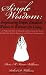 Book Single Wisdom: Empowering Singles, Divorcees, Widows & Widowers for Living--A Purposeful Life of Integrity and Learning the Art of Establishing Health