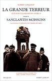 La grande terreur, pr�c�d� des Sanglantes moissons : Les purges staliniennes des ann�es 30