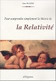 Pour comprendre simplement la th�orie de la Relativit�