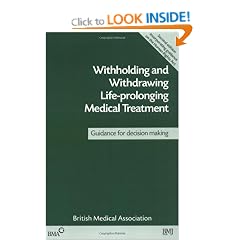 Withholding and Withdrawing Life Prolonging Medical Treatment: Guidance for Decision-making