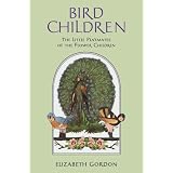 Bird Children: The Little Playmates of the Flower Children