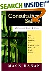 Consultative Selling Advanced, Sixth Edition: The Hanan Formula for High-Margin Sales at High Levels