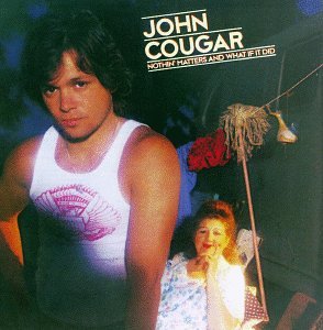 JOHN COUGAR - Nothin