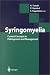 Syringomyelia: Current Concepts in Pathogenesis and Management