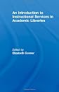 An Introduction to Instructional Services in Academic Libraries