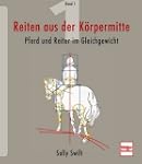 Reiten aus der K�rpermitte, Band 1: P...