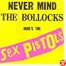 Never Mind the Bollocks Here's the Sex Pistols