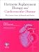 Book Hormone Replacement Therapy and Cardiovascular Disease: The Current Status of Research and Practice