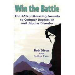 Win the Battle: The 3-Step Lifesaving Formula to Conquer Depression and Bipolar Disorder