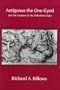 Antigonos the One-Eyed and the Creation of the Hellenistic State (Hellenistic Culture and Society)