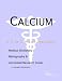 Book Calcium - A Medical Dictionary, Bibliography, and Annotated Research Guide to Internet References