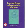 Practical Guide to Reproductive Medicine by Paul A. Rainsbury and David A. Viniker