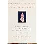 The Spirit Catches You and You Fall Down: a Hmong Child, her American Doctors and the Collision of Two Cultures