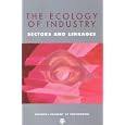 The Ecology of Industry: Sectors and Linkages by  National Academy of Engineering, Deanna Richards, and Greg Pearson