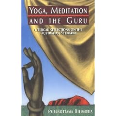 Yoga, Meditation and the Guru: Critical Reflections on the Australian Scenario (Contemporary issues in physical education)