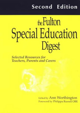 Fulton Special Education Digest: Selected Resources for Teachers, Parents and Carers