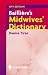 Bailliere's Midwives' Dictionary