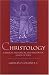 Books : Christology: A Biblical, Historical, and Systematic Study of Jesus Christ