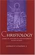 Christology: A Biblical, Historical, and Systematic Study of Jesus Christ