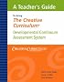 The Creative Curriculum for Preschool (A Teacher's Guide to Using The Creative Curriculum: Developmental Continuum Assessment System)