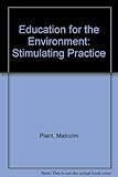 Education for the environment : stimulating practice