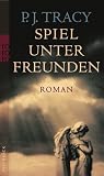 Spiel unter Freunden. - P. J. Tracy
