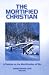 The Mortified Christian (Puritan Writings)