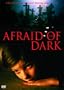 Afraid of the Dark