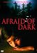 Search : Afraid of the Dark