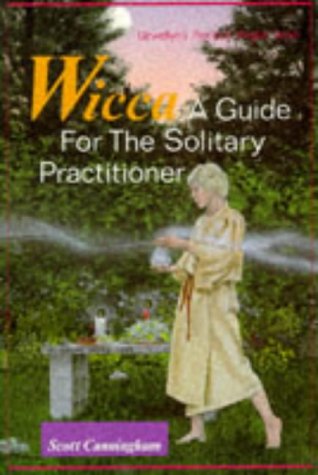 Wicca: A Guide for the Solitary Practitioner (Llewellyn's Practical Magick)