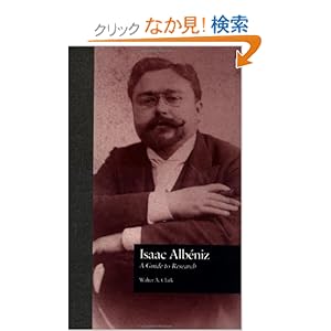 【クリックでお店のこの商品のページへ】Isaac Albeniz: A Guide to Research (Routledge Music Bibliographies): Walter Aaron Clark: 洋書
