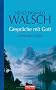 Gespr�che mit Gott: Vollst�ndige Ausgabe