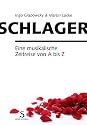 Schlager! Eine musikalische Zeitreise von A bis Z