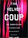 Book The Velvet Coup: The Constitution, the Supreme Court and the Decline of American Democracy