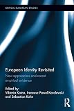 European identity revisited : new approaches and recent empirical evidence