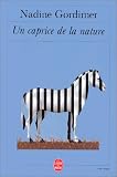 Un caprice de la nature par Nadine Gordimer Un caprice de la nature par Gordimer
